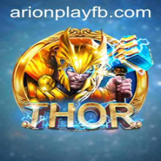 Discover the Thrilling World of THOR and ArionPlay: A Game of Strategy and Adventure